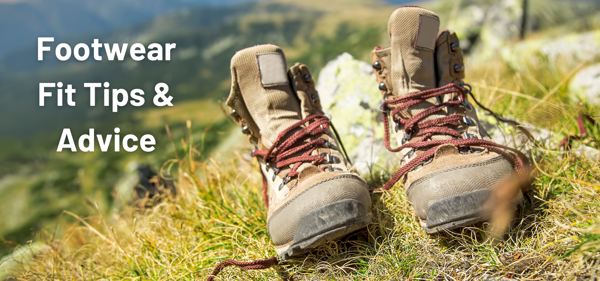 Landers Outdoor World Hiking Footwear Fit Information, Care Information and Advice