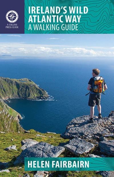 Collins Irelands Wild Atlantic Way Walking Guide by Helen Fairbairn